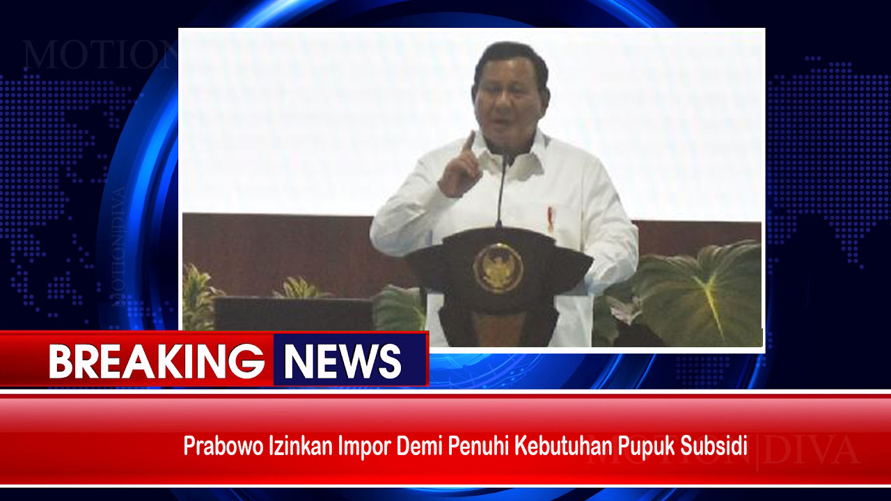 Prabowo Izinkan Impor Demi Penuhi Kebutuhan Pupuk Subsidi