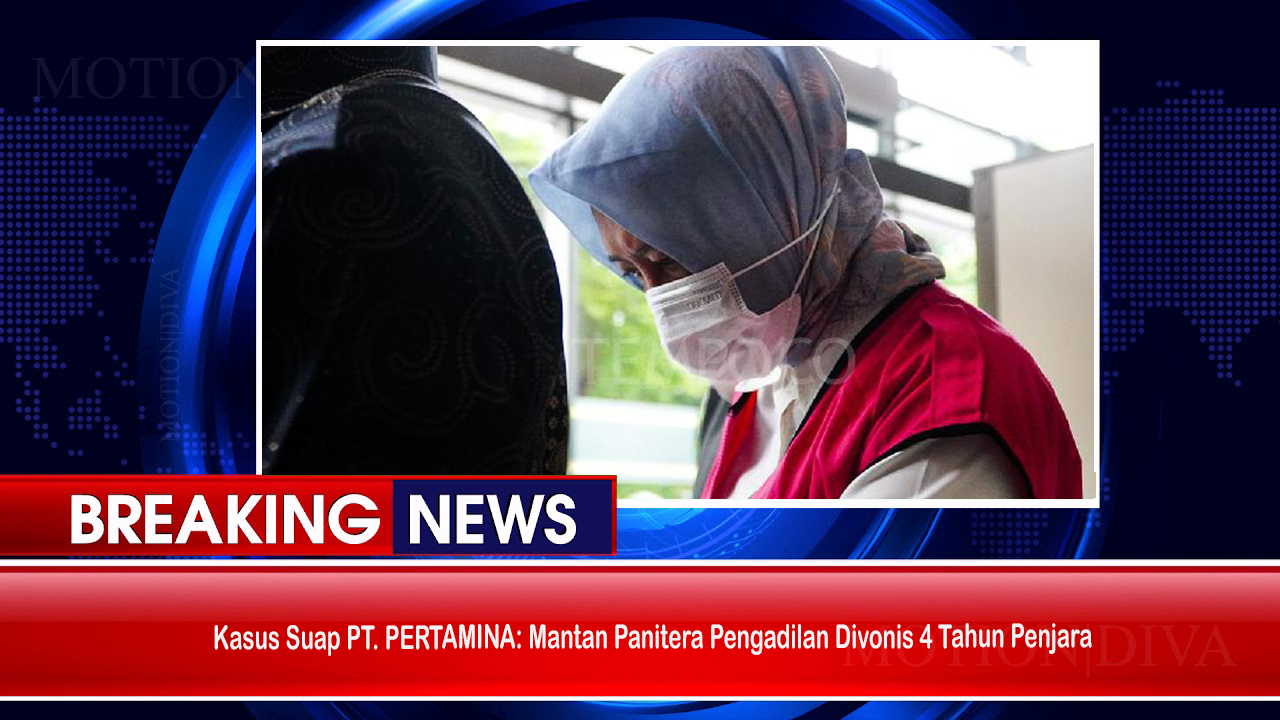 Kasus Suap PT. Pertamina: Mantan Panitera Pengadilan Divonis 4 Tahun Penjara