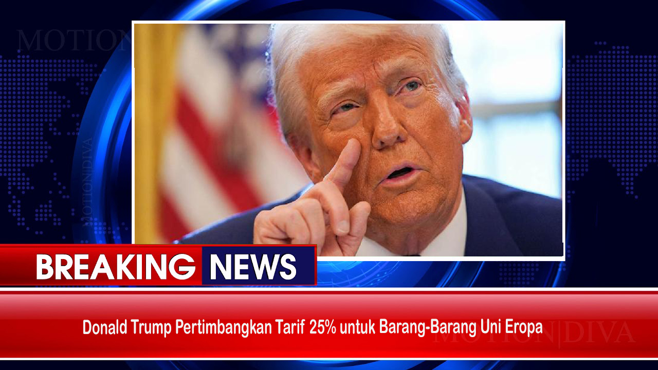 Donald Trump Pertimbangkan Tarif 25% untuk Barang-Barang Uni Eropa